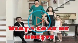 Viața care ne unește Episodul 29